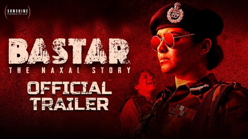 Bastar: The Naxal Story Download